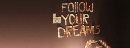 Follow Your Dreams Cover Facebook Covers